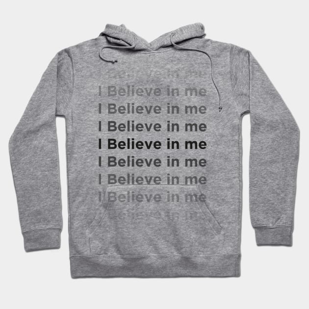 I Believe In Me Hoodie by Neurodiverging